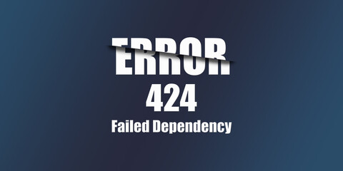 424 Failed Dependency - Https Status Code. Illustration on blue background. For Website. Error Page.