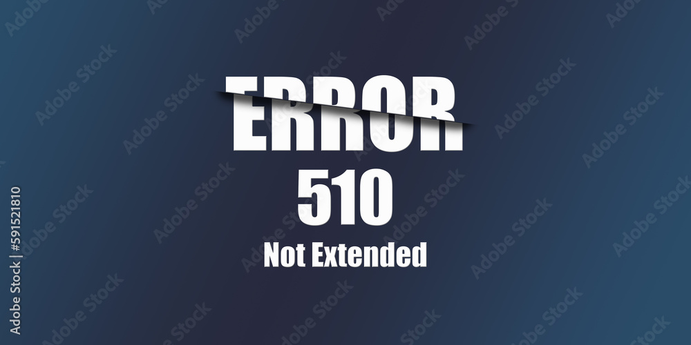 Poster 510 Not Extended - Https Status Code. Illustration on blue background. For Website. Error Page.