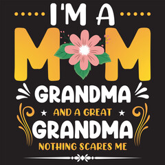 I'm a mom grandma and a great grandma