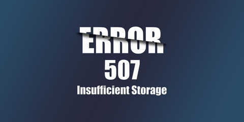 507 Insufficient Storage - Https Status Code. Illustration on blue background. For Website. Error Page.