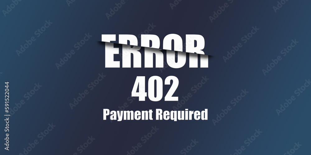 Poster 402 payment required - https status code. illustration on blue background. for website. error page.
