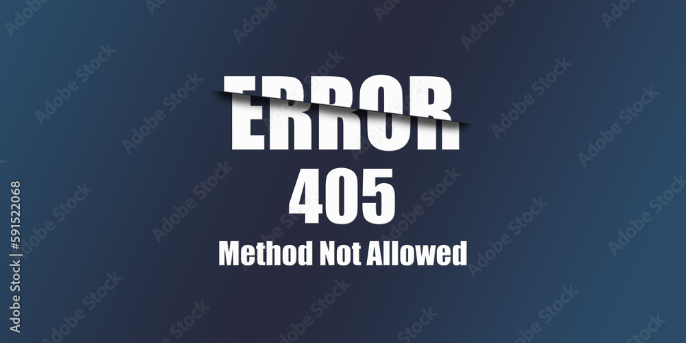 Poster 405 Method Not Allowed - Https Status Code. Illustration on blue background. For Website. Error Page.