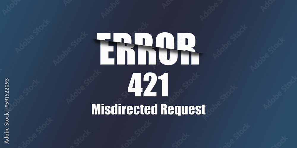 Poster 421 misdirected request - https status code. illustration on blue background. for website. error pag