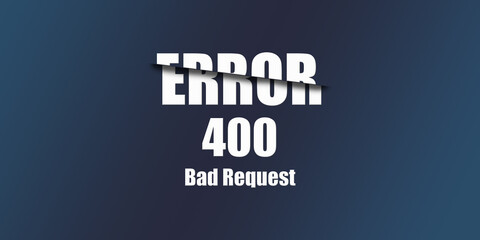 400 Bad Request - Https Status Code. Illustration on blue background. For Website. Error Page.