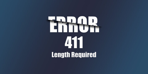 411 Length Required - Https Status Code. Illustration on blue background. For Website. Error Page.