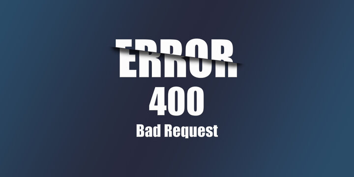 400 Bad Request - Https Status Code. Illustration on blue background. For Website. Error Page.