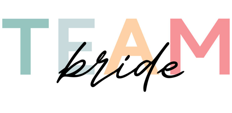 Team bride lettering emblem. Modern calligraphy. Hand crafted design elements for your wedding