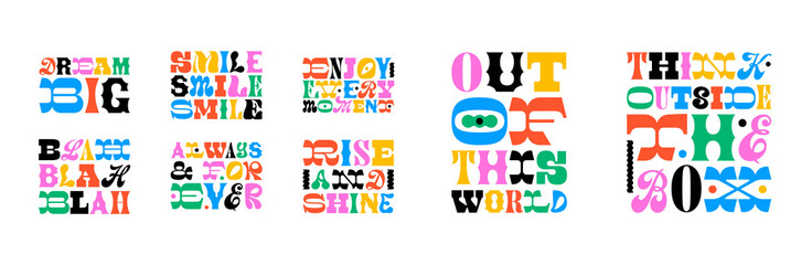 Set of colorful motivational typography quote in abstract art style. Trendy funky inspiration lettering text collection. Positive inspirational message for work, love or happy lifestyle.