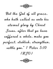 Powerful Bible verse about the grace of God (1 Peter 5 verse 10). Beautiful design with simple embellishments and Bible quote for your social media posts, posters and postcards