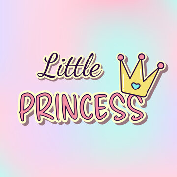 Phrase Little Princess. Cute girly sticker with crown. Vector design for kids