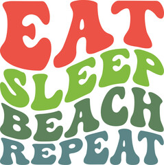 Eat Sleep Beach Repeat Retro SVG, Summer Season SVG, Summer Shirt SVG, Summer Sayings, Summer Quotes SVG