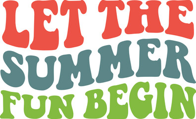  Let The Summer Fun Begin Retro SVG, Summer Season SVG, Summer Shirt SVG, Summer Sayings, Summer Quotes SVG