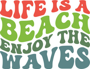 Life Is A Beach Enjoy The Waves Retro SVG, Summer Season SVG, Summer Shirt SVG, Summer Sayings, Summer Quotes SVG