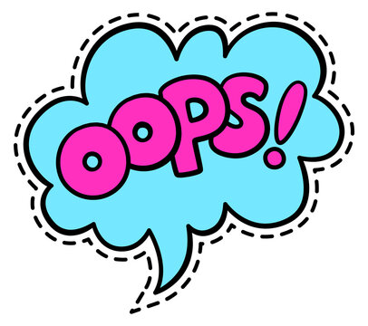 Oops cloud sticker. Chat message in pop art style