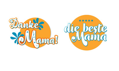 Danke Mama und die beste Mama poppige liebevolle Schriftz&uuml;ge