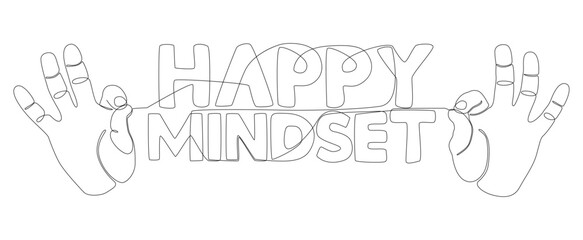 One continuous line of hand with Happy Mindset word. Thin Line Illustration vector concept. Contour Drawing Creative ideas.