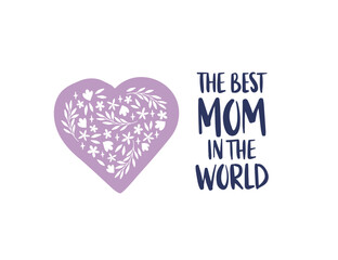 Mother's Day holiday vector illustration. Hand drawn brush lettering with floral heart isolated on white. Celebration typography for greeting gard, gift.