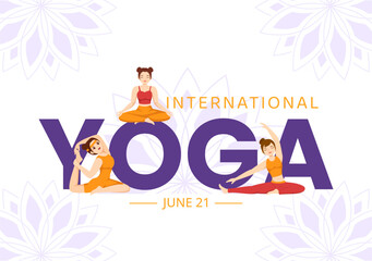 International Yoga Day Illustration on June 21 with Woman Doing Body Posture Practice or Meditation in Healthcare Flat Cartoon Hand Drawn Templates