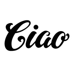 Ciao hand lettering, black ink smooth brush calligraphy isolated on white background.  © Ann Lou