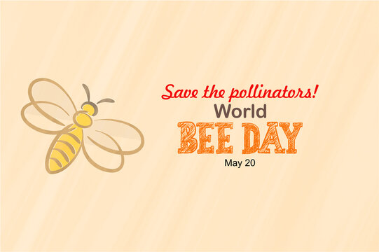 Save the pollinators. World Bee Day, May 20 Banner. Flat bee and typography background. Cute bee image.
