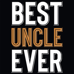 Best uncle ever typography tshirt design 