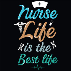 Nurse life is the best life tshirt design 