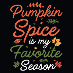 Pumpkin spice Thanksgiving typography graphics tshirt design 