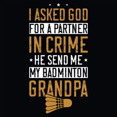 Badminton playing grandpa typography tshirt design 