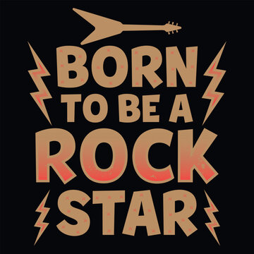 Born to be a rock star music typography tshirt design 