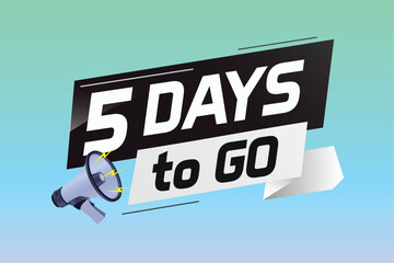 Obraz premium 5 days to go word concept vector illustration with loudspeaker and 3d style for use landing page, template, ui, web, mobile app, poster, banner, flyer, background, gift card, coupon 