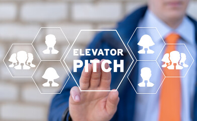 Businessman using virtual touch screen presses inscription: ELEVATOR PITCH. Business communication concept of elevator pitch.