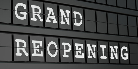 Grand Re-opening. Black timetable display with the text, grand reopening in white letters. Business, open again, announcement, new beginnings, opening event and commercial sign. 3D illustration