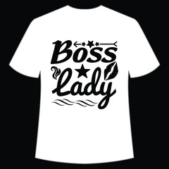 Boss lady Happy mother's day shirt print template, Typography design for mom, mother's day, wife, women, girl, lady, boss day, birthday 