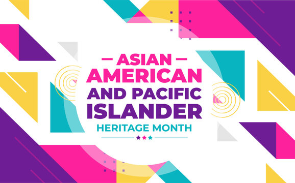 Asian American And Pacific Islander Heritage Month Background Or Banner Design Template Celebrate In May.