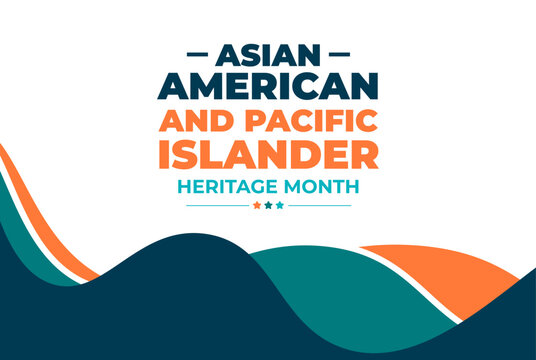 Asian American And Pacific Islander Heritage Month Background Or Banner Design Template Celebrate In May.