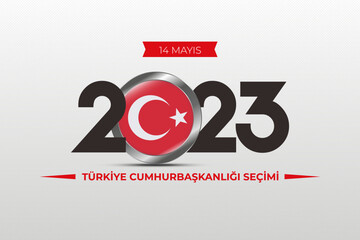 General and Presidential elections in Turkey 14 May 2023. (Turkish Translate on the Image: 14 Mayıs Türkiye Cumhurbaşkanlığı Seçimi) Ballot Box and Turkish Flag Symbol and Presidential symbol.