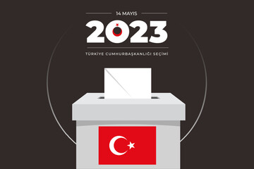 General and Presidential elections in Turkey 14 May 2023. (Turkish Translate on the Image: 14 Mayıs Türkiye Cumhurbaşkanlığı Seçimi) Ballot Box and Turkish Flag Symbol and Presidential symbol. - obrazy, fototapety, plakaty