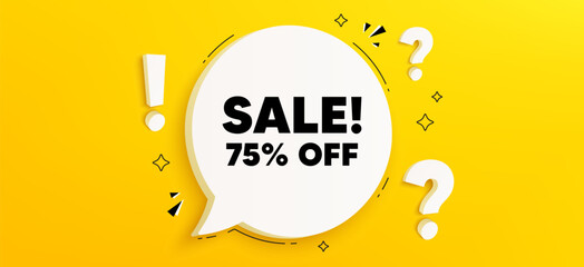Sale 75 percent off discount. Chat speech bubble banner with questions. Promotion price offer sign. Retail badge symbol. Sale speech bubble message. Quiz chat box. Vector