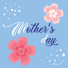 Happy Mother's Day lettering. Calligraphy Inscription. Vector illustration