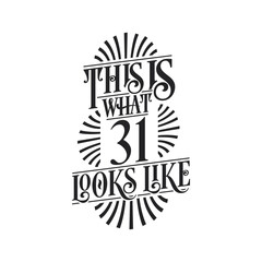 This is what 31 looks like, 31st birthday quote design
