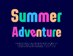 Vector colorful poster Summer Adventure with trendy Font. Set of bright Alphabet Letters, Numbers and Symbols