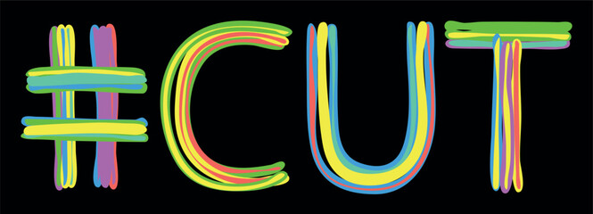 CUT Hashtag. Multicolored bright isolate curves doodle letters like from marker, oil paint. Hashtag #CUT for print, booklet, t-shirt, social network, typography, mobile app. Stock vector