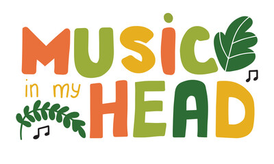Fototapeta premium Music in my head, handwriting lettering. Vector illustration.
