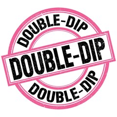 DOUBLE-DIP text on pink-black round stamp sign