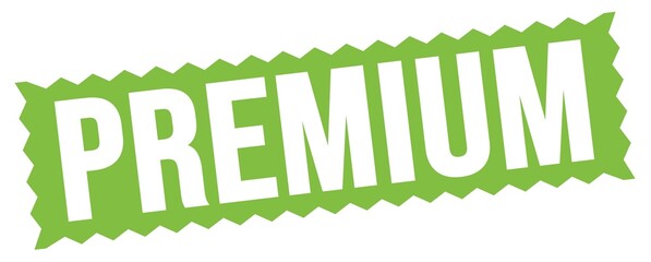 PREMIUM text written on green stamp sign.