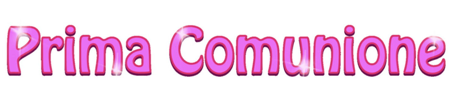 Prima Comunione - First Communion written in Italian - pink color - ideal for posters, e-mails, presentations, advertising, billboards, banners, postcards, tickets, logos, engravings, slides, tags,
