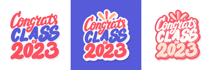 Obraz premium Congrats Class of 2023. Congratulations Vector lettering banners.