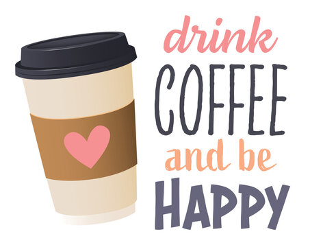 Coffee cup and drink coffee be happy text icon