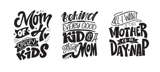 Hand drawn motivation lettering phrase in modern calligraphy style about mother. Inspiration slogan for print and poster design. Vector