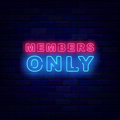 Fototapeta na wymiar Members only neon label. Premium access. Shiny phrase. Light simple quote. Glowing banner. Vector stock illustration